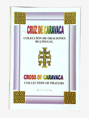 Cruz de Caravaca: Coleccion de Oraciones Bi-Lingual